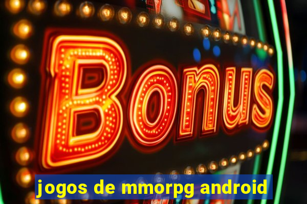 jogos de mmorpg android